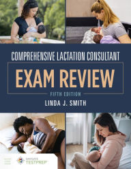 Title: Comprehensive Lactation Consultant Exam Review, Author: Linda J. Smith