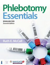 Title: Phlebotomy Essentials, Enhanced Edition, Author: Ruth McCall