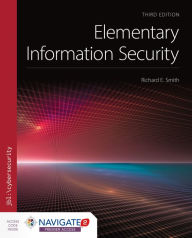 Title: Elementary Information Security / Edition 3, Author: Richard E. Smith