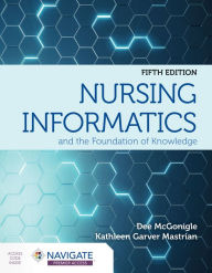 Title: Nursing Informatics and the Foundation of Knowledge: ., Author: Dee McGonigle