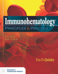 Title: Immunohematology: Principles and Practice: ., Author: Eva D Quinley