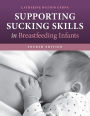 Supporting Sucking Skills in Breastfeeding Infants