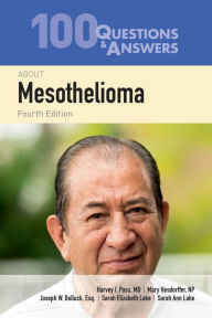 Title: 100 Questions & Answers About Mesothelioma, Author: Harvey I. Pass