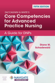 Epub ebook cover download Zaccagnini & White's Core Competencies for Advanced Practice Nursing: A Guide for DNPs  by Diane Schadewald 9781284288391 English version
