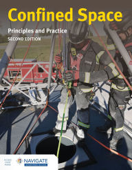 Title: Confined Spaces 2E: Principles and Practice, Author: Jones & Bartlett Learning