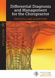 Title: Differential Diagnosis and Management for the Chiropractor / Edition 5, Author: Thomas A. Souza