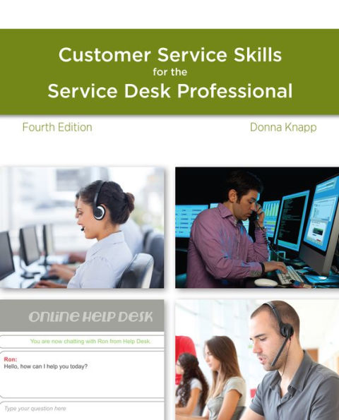 A Guide to Customer Service Skills for the Service Desk Professional / Edition 4