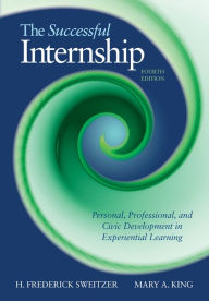 Title: The Successful Internship / Edition 4, Author: H. Frederick Sweitzer