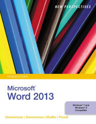 Title: New Perspectives on Microsoft Word 2013, Introductory / Edition 1, Author: S. Scott Zimmerman