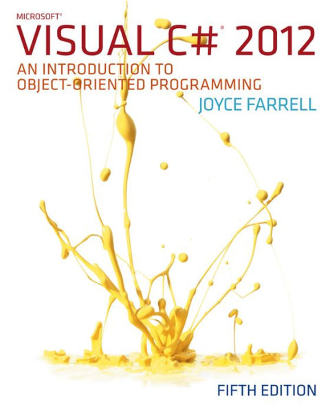 Microsoft Visual C# 2012: An Introduction to Object-Oriented Programming / Edition 5