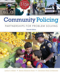 Title: Community Policing: Partnerships for Problem Solving / Edition 7, Author: Linda S. Miller