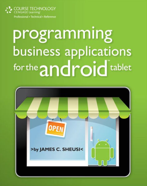 Programming Business Applications for the Android Tablet