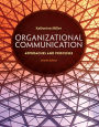 Organizational Communication: Approaches and Processes / Edition 7