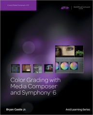 Title: Color Grading with Media Composer and Symphony 6, Author: Bryan Jr. Castle