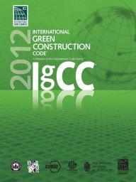 Title: 2012 International Green Construction Code (IgCC), Author: International Code Council (ICC)