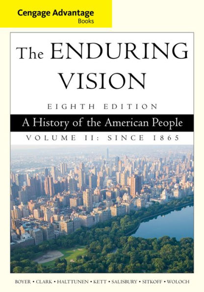 Cengage Advantage Series: The Enduring Vision: A History of the American People, Volume II / Edition 8