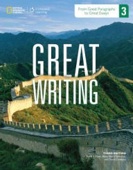 Title: Great Writing 3: From Great Paragraphs to Great Essays / Edition 3, Author: Keith S. Folse