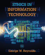 Title: Ethics in Information Technology / Edition 5, Author: George Reynolds