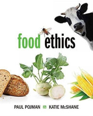 Title: Food Ethics / Edition 2, Author: Louis P. Pojman