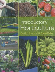 Title: Introductory Horticulture / Edition 9, Author: Carroll Shry