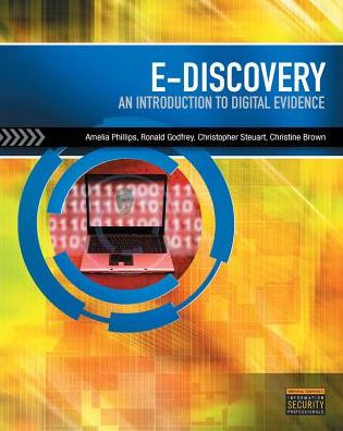 E-Discovery: Introduction to Digital Evidence (Book Only) / Edition 1