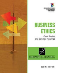 Title: Business Ethics: Case Studies and Selected Readings / Edition 8, Author: Marianne M. Jennings