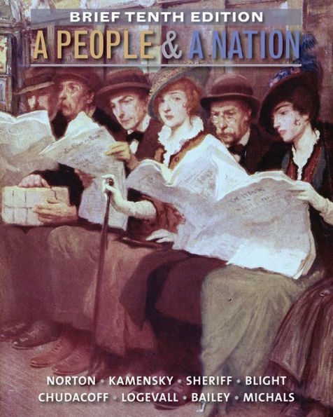 A People and a Nation: A History of the United States, Brief 10th Edition / Edition 10