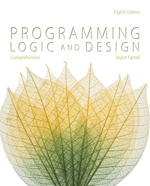 Programming Logic and Design, Comprehensive / Edition 8