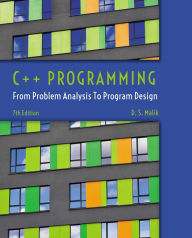 Title: C++ Programming: From Problem Analysis to Program Design / Edition 7, Author: D. S. Malik
