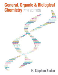 Title: General, Organic, and Biological Chemistry / Edition 7, Author: H. Stephen Stoker