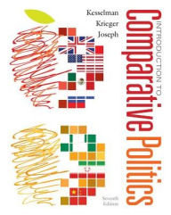 Title: Introduction to Comparative Politics: Political Challenges and Changing Agendas / Edition 7, Author: Mark Kesselman