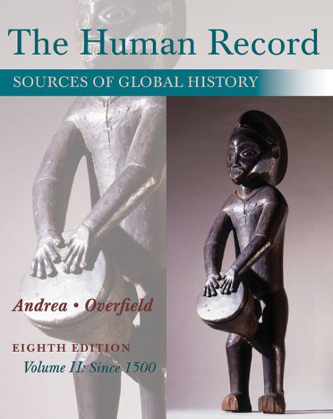 The Human Record: Sources of Global History, Volume II: Since 1500 / Edition 8