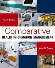 Title: Comparative Health Information Management / Edition 4, Author: Ann Peden