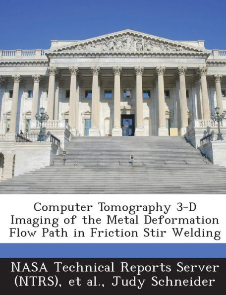 Computer Tomography 3-D Imaging of the Metal Deformation Flow Path in Friction Stir Welding