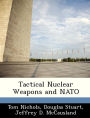 Tactical Nuclear Weapons and NATO