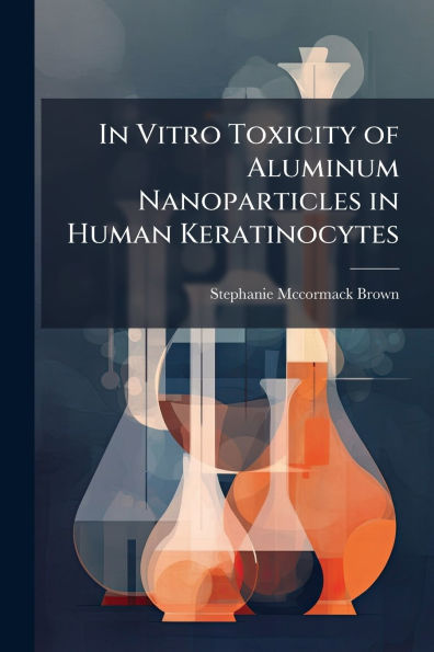 In Vitro Toxicity of Aluminum Nanoparticles in Human Keratinocytes