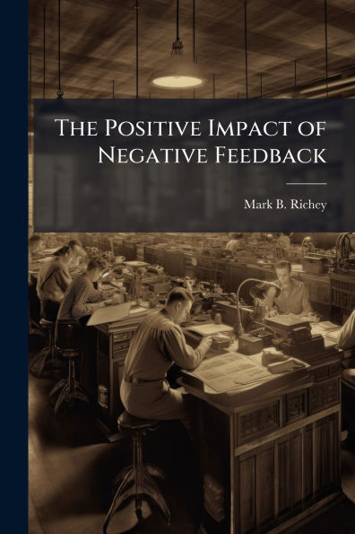 The Positive Impact of Negative Feedback
