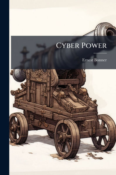 Cyber Power: Attack and Defense Lessons From Land, Sea, and Air Power