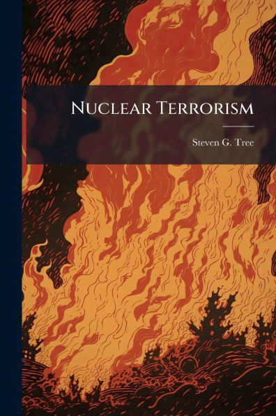 Nuclear Terrorism: Preparing for the Unimaginable