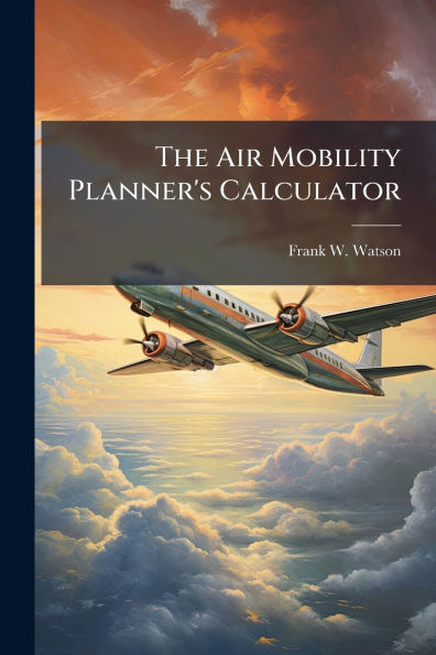 The Air Mobility Planner's Calculator: Improvements, Verification, and Validation