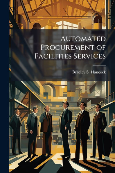 Automated Procurement of Facilities Services: The Down Side