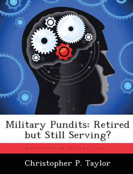 Military Pundits: Retired but Still Serving?