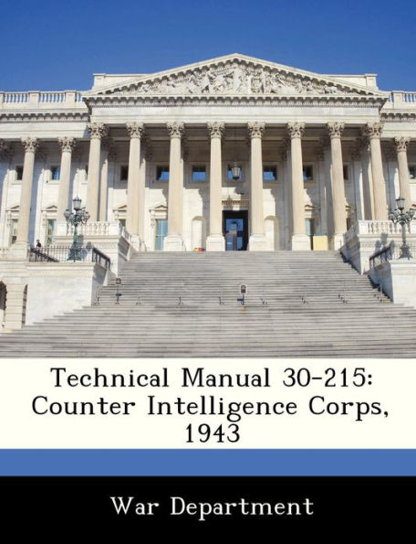 Technical Manual 30-215: Counter Intelligence Corps, 1943