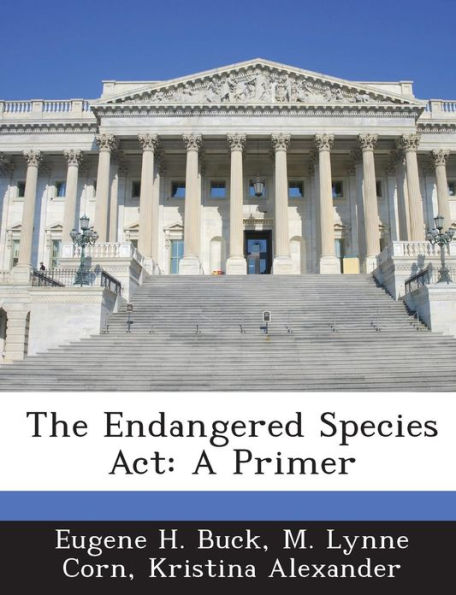 The Endangered Species ACT: A Primer
