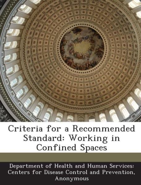 Criteria for a Recommended Standard: Working in Confined Spaces