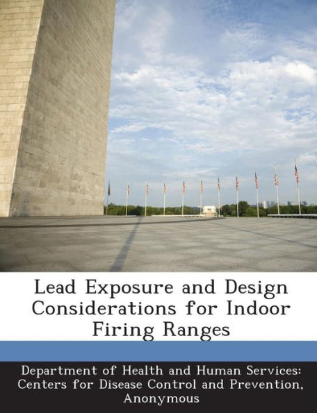 Lead Exposure and Design Considerations for Indoor Firing Ranges