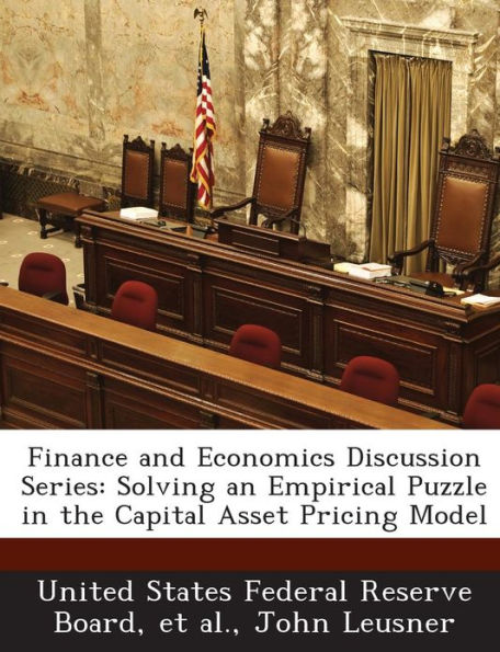 Finance and Economics Discussion Series: Solving an Empirical Puzzle in the Capital Asset Pricing Model