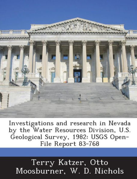 Investigations and Research in Nevada by the Water Resources Division, U.S. Geological Survey, 1982: Usgs Open-File Report 83-768