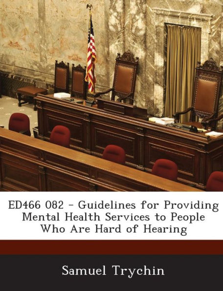 Ed466 082 - Guidelines for Providing Mental Health Services to People Who Are Hard of Hearing