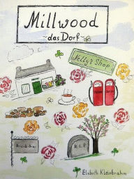 Title: Millwood, Author: Elsbeth Kleinbrahm